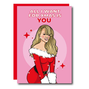 All I Want for Xmas is You Card
