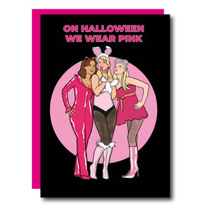 On Halloween We Wear Pink Card